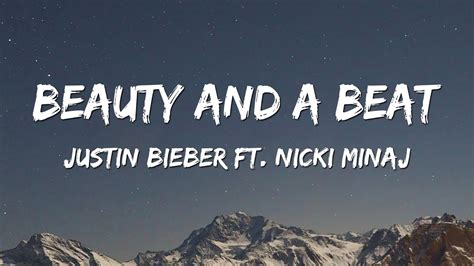 Lyrics of Beauty And A Beat by Justin Bieber,Nicki Minaj.